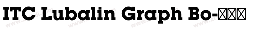 ITC Lubalin Graph Bo字体转换